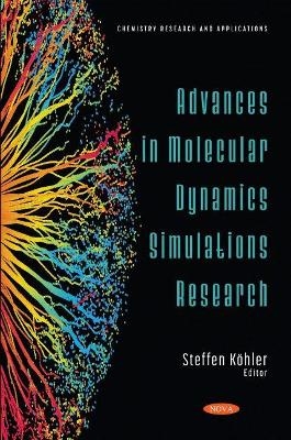 Advances in Molecular Dynamics Simulations Research - 