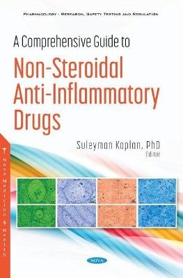 A Comprehensive Guide to Non-Steroidal Anti-Inflammatory Drugs - 