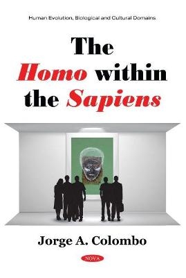 The Homo within the Sapiens - Jorge A. Colombo