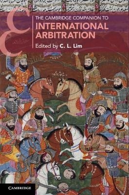 The Cambridge Companion to International Arbitration - 