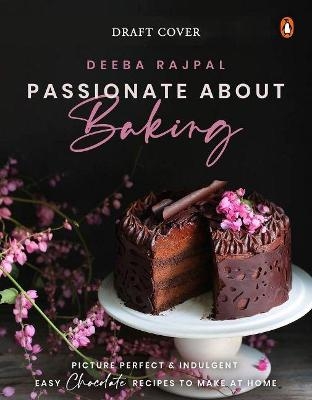 Passionate About Baking - Deeba Rajpal