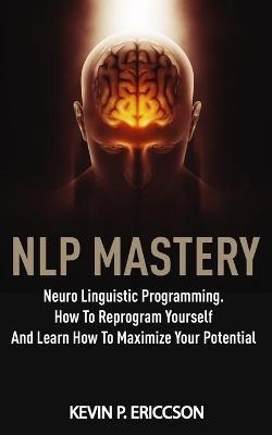Nlp Mastery - Kevin P Ericcson