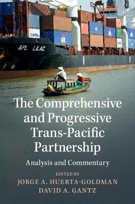 The Comprehensive and Progressive Trans-Pacific Partnership - 