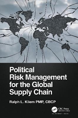 Political Risk Management for the Global Supply Chain - Ralph Kliem