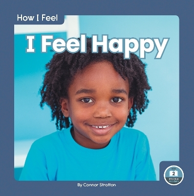 I Feel Happy - Connor Stratton