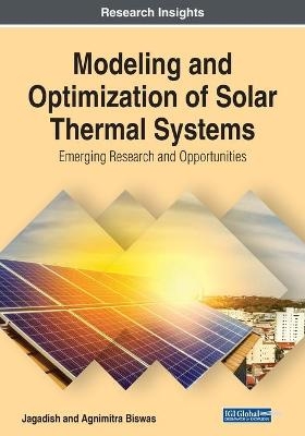 Modeling and Optimization of Solar Thermal Systems -  Jagadish, Agnimitra Biswas