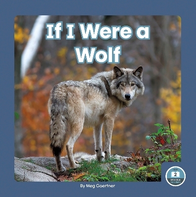 If I Were a Wolf - Meg Gaertner