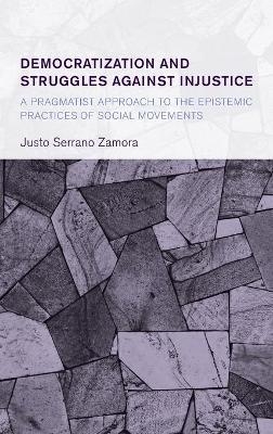 Democratization and Struggles Against Injustice - Justo Serrano Zamora