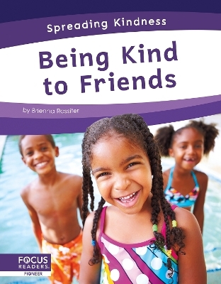 Spreading Kindness: Being Kind to Friends - Brienna Rossiter