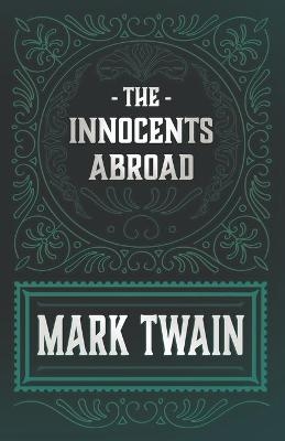 The Innocents Abroad - Mark Twain