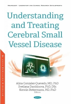 Understanding and Treating Cerebral Small Vessel Disease - 