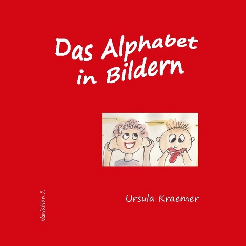 Das Alphabet in Bildern - Ursula Kraemer