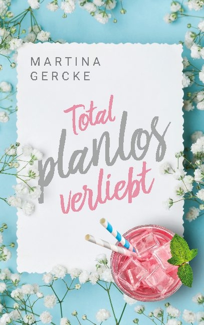 Total planlos verliebt - Martina Gercke