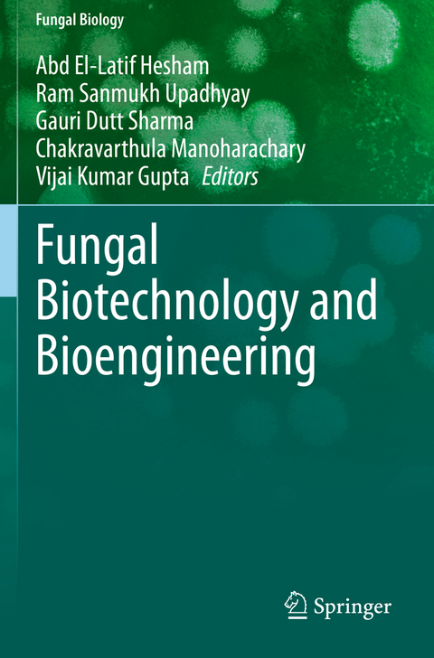 Fungal Biotechnology and Bioengineering - 