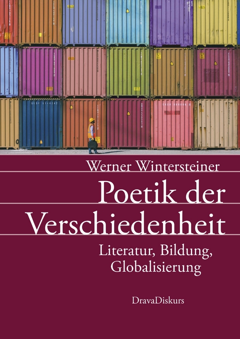 Poetik der Verschiedenheit - Werner Wintersteiner