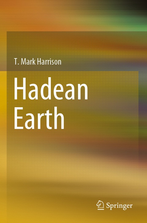 Hadean Earth - T. Mark Harrison