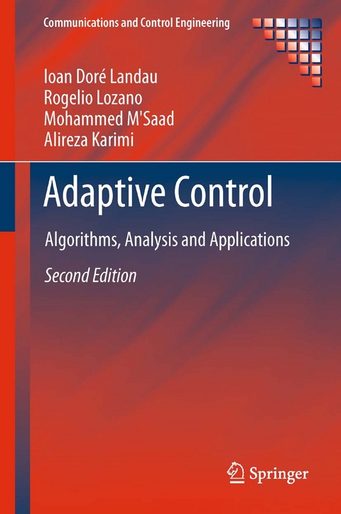 Adaptive Control -  Alireza Karimi,  Ioan Dore Landau,  Rogelio Lozano,  Mohammed M'Saad