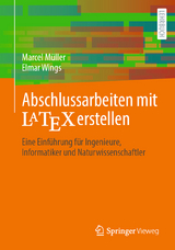 Abschlussarbeiten mit LaTeX erstellen - Marcel Müller, Elmar Wings