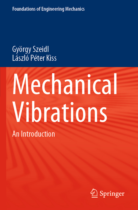 Mechanical Vibrations - György Szeidl, László Péter Kiss