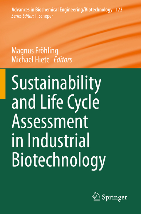 Sustainability and Life Cycle Assessment in Industrial Biotechnology - 