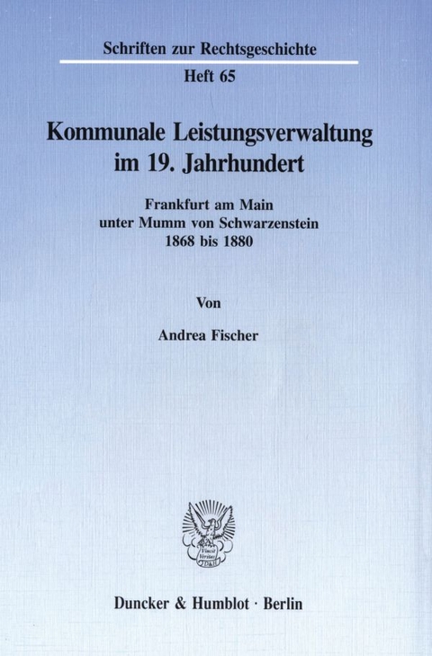 Kommunale Leistungsverwaltung im 19. Jahrhundert. - Andrea Fischer