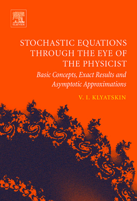 Stochastic Equations through the Eye of the Physicist -  Valery I. Klyatskin