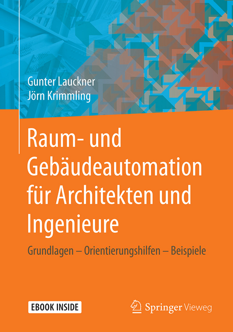 Raum- und Gebäudeautomation für Architekten und Ingenieure - Gunter Lauckner, Jörn Krimmling