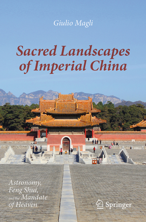 Sacred Landscapes of Imperial China - Giulio Magli