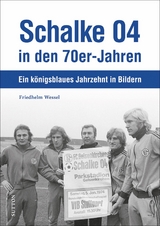 Schalke 04 in den 70er-Jahren - Friedhelm Wessel