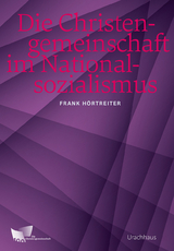 Die Christengemeinschaft im Nationalsozialismus - Frank Hörtreiter