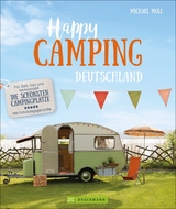 Happy Camping Deutschland - Michael Moll