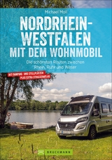 Nordrhein-Westfalen mit dem Wohnmobil - Michael Moll