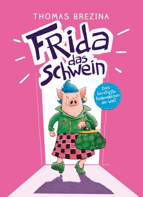 Frida das Schwein - Thomas Brezina