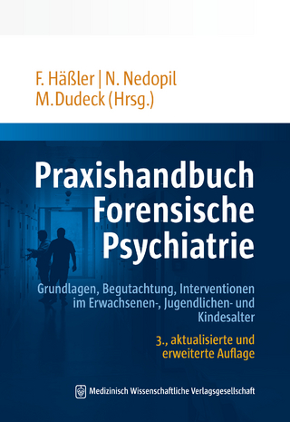 Praxishandbuch Forensische Psychiatrie - Frank Häßler; Norbert Nedopil; Manuela Dudeck