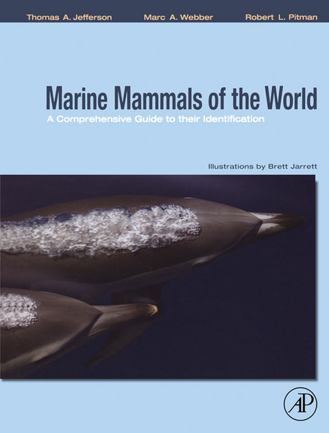 Marine Mammals of the World: A Comprehensive Guide to Their Identification -  Thomas Allen Jefferson,  Robert L. Pitman,  Marc A. Webber