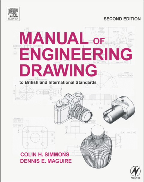 Manual of Engineering Drawing -  Dennis E. Maguire,  Colin H. Simmons