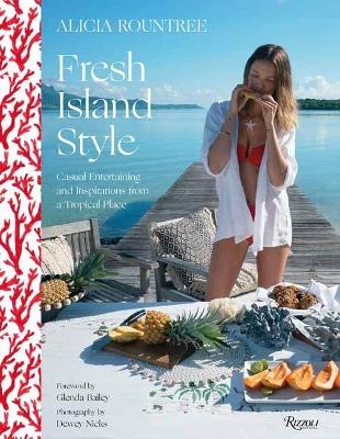 Alicia Rountree Fresh Island Style - Alicia Rountree, Caitlin Leffel