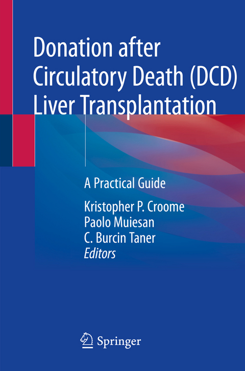 Donation after Circulatory Death (DCD) Liver Transplantation - 