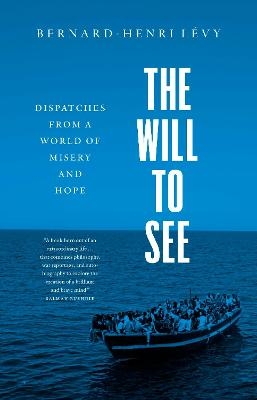 The Will to See - Bernard-Henri Levy