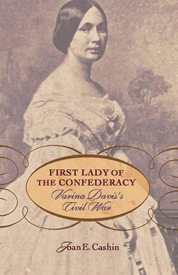 First Lady of the Confederacy - Joan E. Cashin