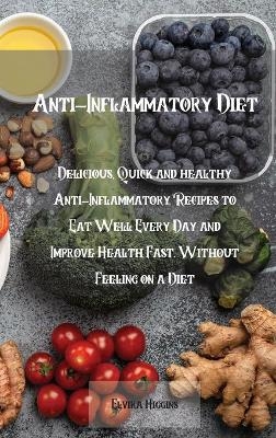 Anti-Inflammatory Diet - Elvira Higgins