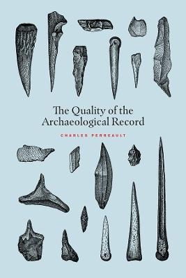 The Quality of the Archaeological Record - Charles Perreault