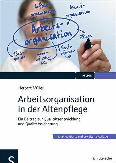 Arbeitsorganisation in der Altenpflege -  Herbert Müller