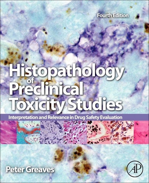 Histopathology of Preclinical Toxicity Studies -  Peter Greaves