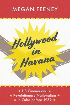 Hollywood in Havana - Megan Feeney