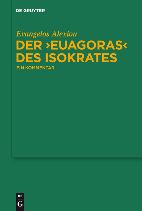 Der "Euagoras" des Isokrates - Evangelos Alexiou