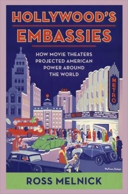 Hollywood's Embassies - Ross Melnick