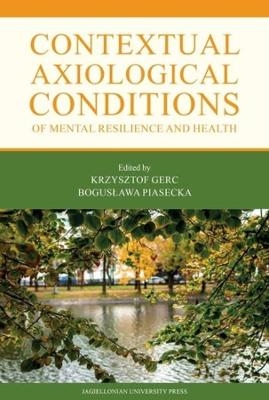 Contextual Axiological Conditions of Mental Resilience and Health - 