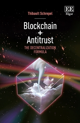 Blockchain + Antitrust - Thibault Schrepel