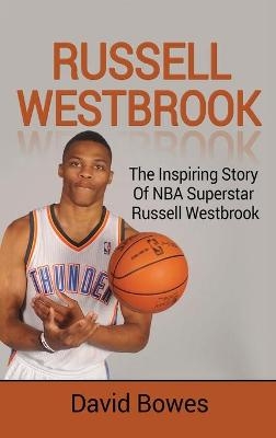 Russell Westbrook - David Bowes